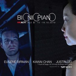 HKACT! Act 8 BIONICPIANO by Eugene Birman, Kawai Chan and Justin Siu